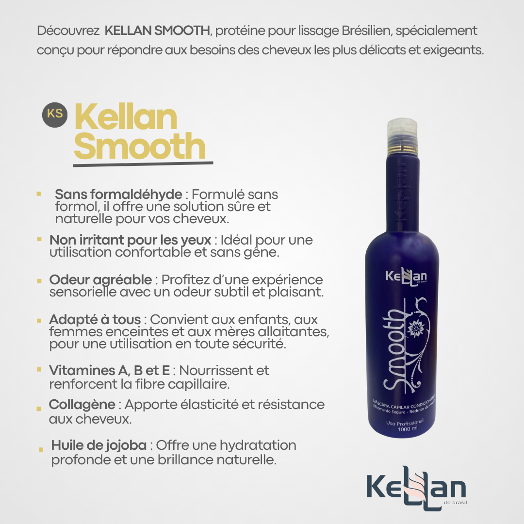 KELLAN SMOOTH - Proteíne brésilien pour lissage des cheveux SANS FORMOL